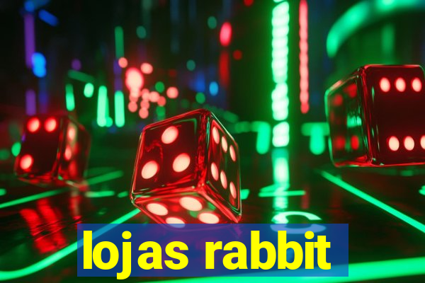 lojas rabbit